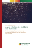 A vida religiosa e o cotidiano das mulheres 6139724104 Book Cover