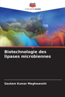 Biotechnologie des lipases microbiennes 6206089525 Book Cover