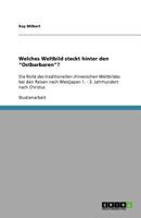 Welches Weltbild steckt hinter den "Ostbarbaren"?: Die Rolle des traditionellen chinesischen Weltbildes bei den Reisen nach Westjapan 1. - 3. Jahrhundert nach Christus 3640898052 Book Cover