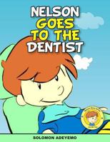 Nelson Goes To The Dentist 1494700107 Book Cover