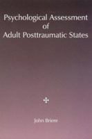 Psychological Assessment of Adult Posttraumatic States: Phenomenology, Diagnosis, and Measurement