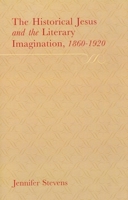 The Historical Jesus and the Literary Imagination 1860-1920 1846314704 Book Cover