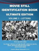 Movie Still Identification Book - Volume 1 - Letters 0996501509 Book Cover