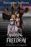 Marrying Freedom Second edition: Epouser La Liberte B0C2RYF8GQ Book Cover