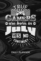 Daily Planner Weekly Calendar: Gamer Organizer Undated - Blank 52 Weeks Monday to Sunday -120 Pages- Gamer Birthday Notebook Journal Born July - Birthday in July To-Do List for Nerds & Geek 1674864914 Book Cover