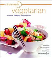 minutemeals Vegetarian: 20-Minute Gourmet Menus 0764566083 Book Cover