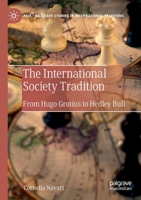 The International Society Tradition: From Hugo Grotius to Hedley Bull 3030770176 Book Cover