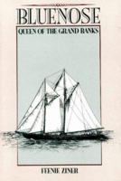 Bluenose, Queen of the Grand Banks 0801955513 Book Cover