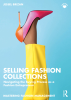 Selling Fashion Collections: Navigating the Buying Process as a Fashion Entrepreneur (Mastering Fashion Management) 1032900687 Book Cover