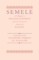 Semele: An Opera. by William Congreve, George Frideric Handel 1107675766 Book Cover