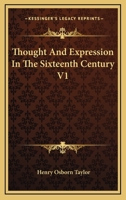 Thought and expression in the sixteenth century 1428611460 Book Cover