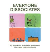 Everyone Dissociates 0692140026 Book Cover