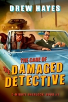 The Case of the Damaged Detective B084Z4JS4R Book Cover