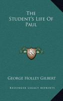 The Student's Life Of Paul... 1432644386 Book Cover