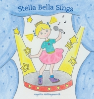 Stella Bella Sings 0984397981 Book Cover