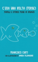 C'era una volta (forse): Favole e storie piene di disagio 1790793637 Book Cover