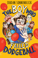 The Boy Who Failed Dodgeball 1338749609 Book Cover