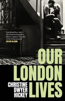 Our London Lives 1805461354 Book Cover