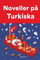 Noveller på Turkiska: Korta berättelser på Turkiska för nybörjare och elever på mellanstadiet B0BF3G873M Book Cover