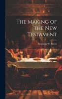 The Making of the New Testament 9356716064 Book Cover
