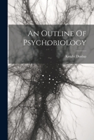 An Outline Of Psychobiology 1021851426 Book Cover