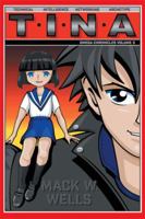 The Omega Chronicles Volume 3: T.I.N.a Technical. Intelligence. Networking. Archetype 1514436310 Book Cover