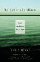 The Power of Stillness: Learn Meditation in 30 Days 1577312422 Book Cover