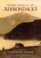 Historic Images of the Adirondacks 1595310169 Book Cover