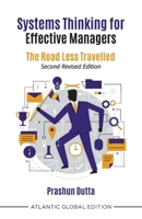 Systems Thinking for Effective Managers: The Road Less Travelled 8126943181 Book Cover