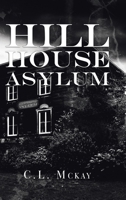 Hill House Asylum 1728396328 Book Cover