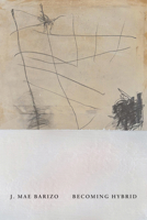 Becoming Hybrid (Poets On Poetry) 0472040359 Book Cover