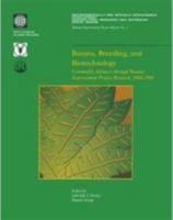 Bananas, Breeding, and Biotechnology: Commodity Advances Through Banana Improvement Project Research, 1994-1998 (Environmentally Sustainable Development, ... Banana Improvement Project Report, No. 2) 0821344986 Book Cover