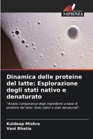 Dinamica delle proteine del latte: Esplorazione degli stati nativo e denaturato (Italian Edition) 6208138426 Book Cover