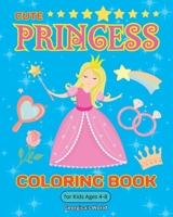 Princess Coloring Book for Kids Ages 4-8: Cute and Beautiful Illustrations for Children, Girls and Boys to Enjoy B0CCT1SMYM Book Cover