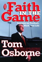 Faith in the Game: Lessons on Football, Work, and Life 0767904230 Book Cover