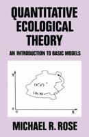Quantitative Ecological Theory: An Introduction to Basic Models 0709922892 Book Cover