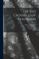 The Red Crossbills of Colorado 1019185007 Book Cover