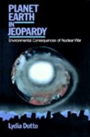 Planet Earth in Jeopardy: Environmental Consequences of Nuclear War 0471998362 Book Cover