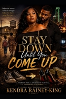 Stay Down Until You Come Up 1728691915 Book Cover