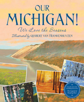 Our Michigan!: We Love the Seasons 1534111352 Book Cover