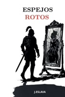 Espejos Rotos (Spanish Edition) B0H6PMH71L Book Cover