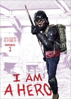 I Am a Hero Omnibus, Volume 2 1506700195 Book Cover