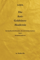 Die Anti-Goldtüten-Akademie: Ein Handbuch für Menschen, die noch Resthirn besitzen. (German Edition) 3912236135 Book Cover
