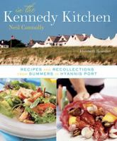 In the Kennedy Kitchen: Recipes and Recollections of a Great American Family 0756626420 Book Cover