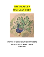 The Peacock Has Ugly Feet B0BBY2JMKM Book Cover