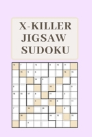 X-Killer Jigsaw Sudoku: 189 Fantastic Puzzles 1677352515 Book Cover