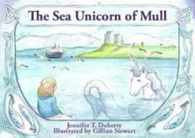 The Sea Unicorn of Mull 095723094X Book Cover