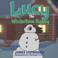 Lucy: The Wintertime Bunny 171024691X Book Cover