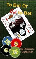 To Bet or Not to Be 125701403X Book Cover