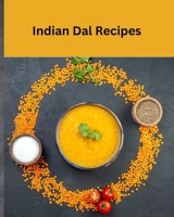 Indian Dal Recipes B0BTC1KBC5 Book Cover